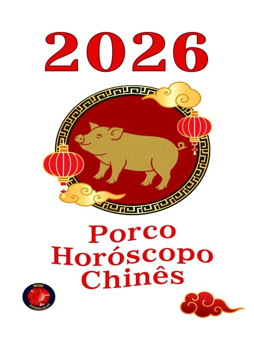 Title details for Porco Horóscopo Chinês  2026 by Alina Rubi - Available